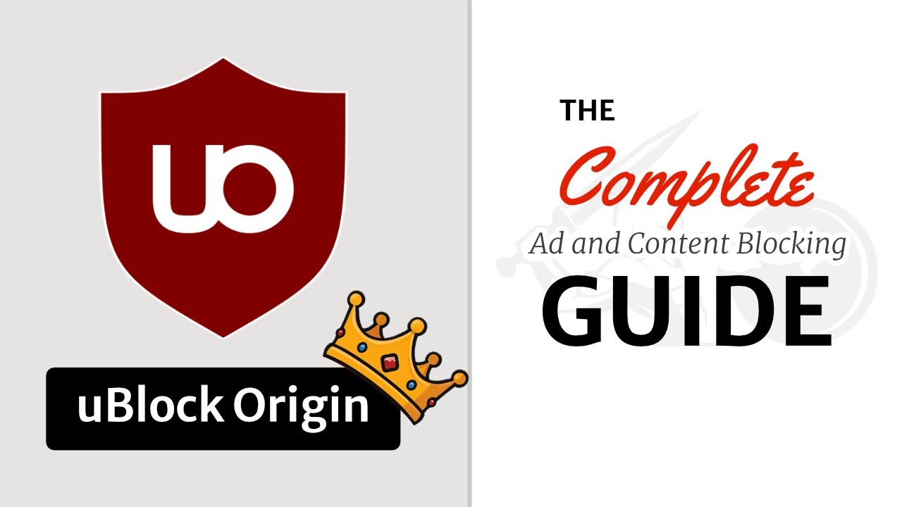 uBlock Origin (uBO): The COMPLETE HOW-TO Guide on Ad and Tracker Blocking in your browser