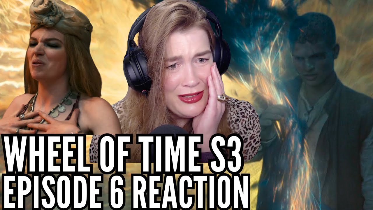 The Wheel of Time Season 3 Episode 6 Reaction & Review!