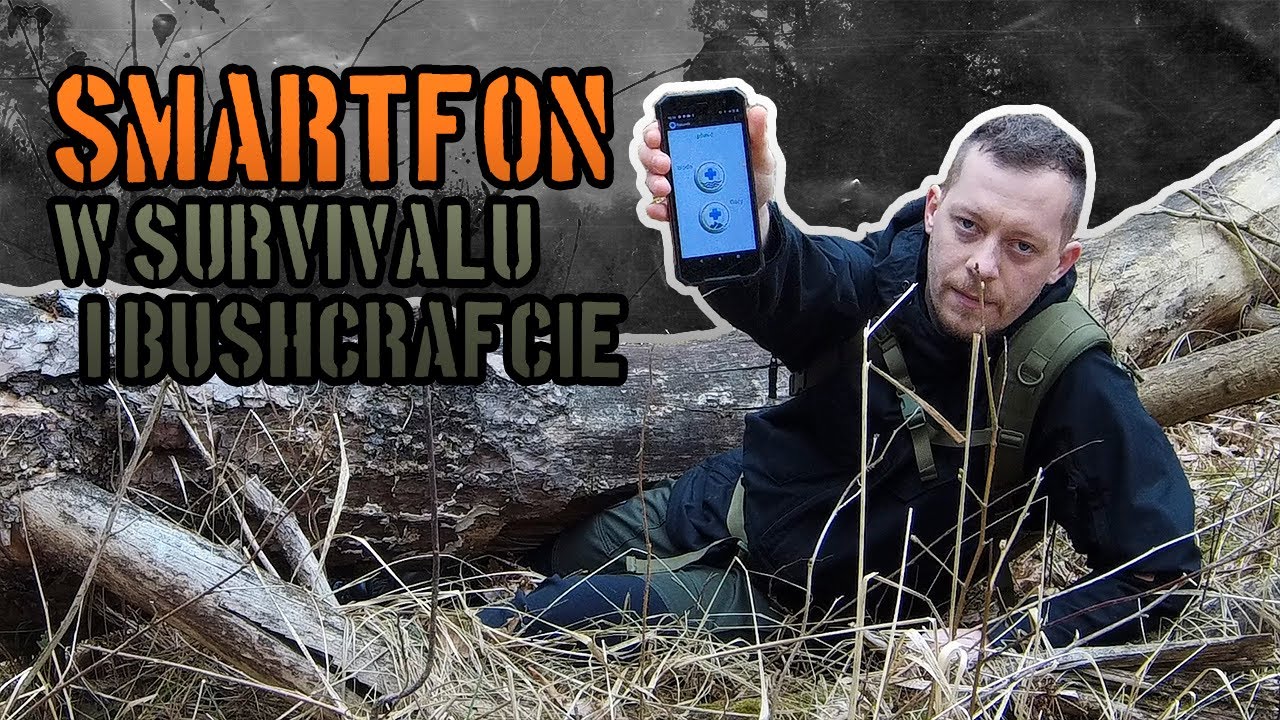 SMARTFON w bushcrafcie i survivalu
