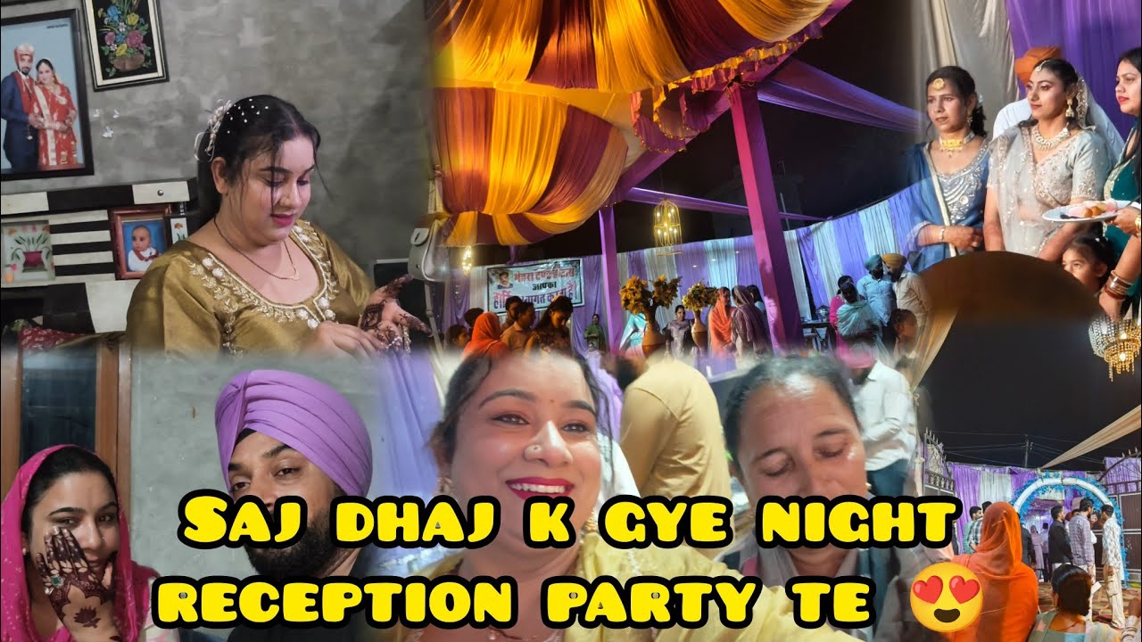 Saj dhaj k gye night reception party te 🥰🥰 ਸੱਜ ਧੱਜ ਕੇ ਗਏ ਨਾਈਟ ਰਿਸੈਪਸ਼ਨ ਪਾਰਟੀ ਤੇ,, Deepkamal vlog 😎