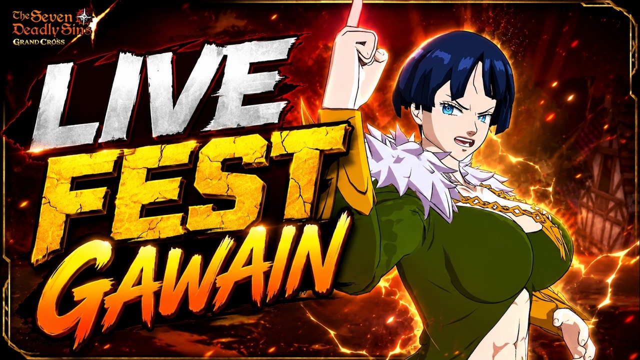 Live Update Fest Gawain [ 7DS Grand Cross ]