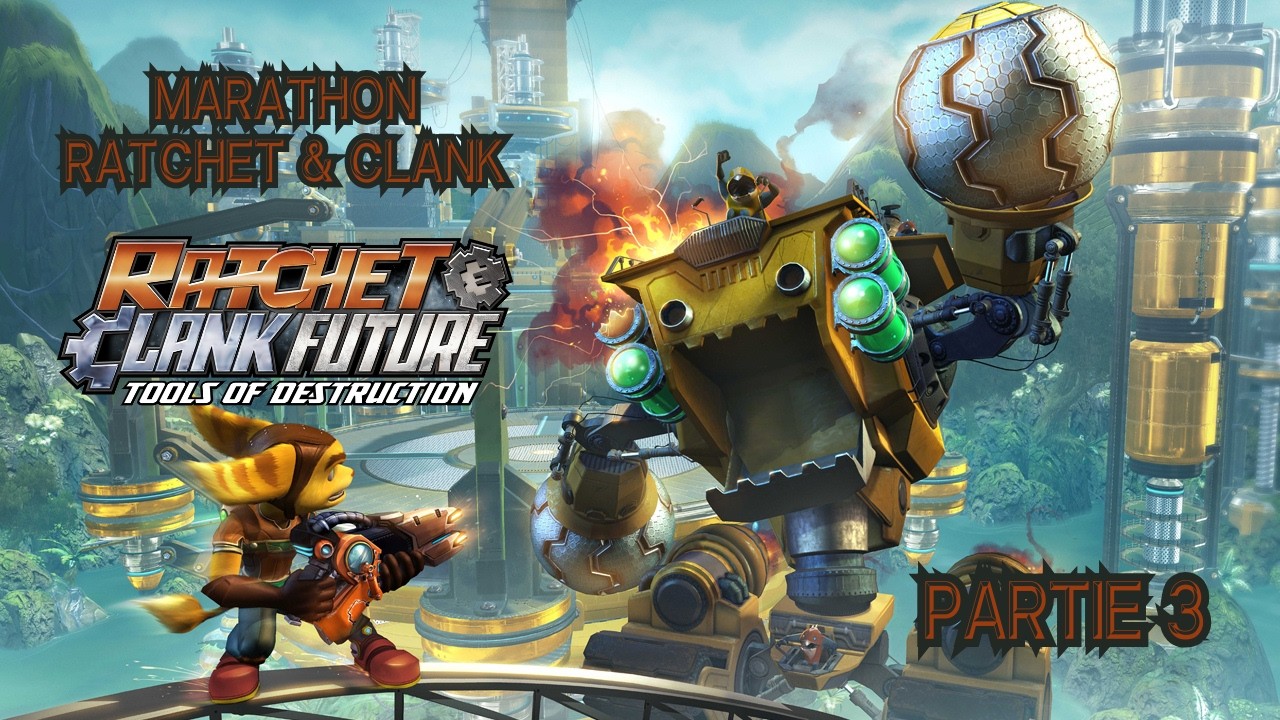 MARATHON RATCHET & CLANK (Ratchet & Clank Opération Destruction Partie 3)