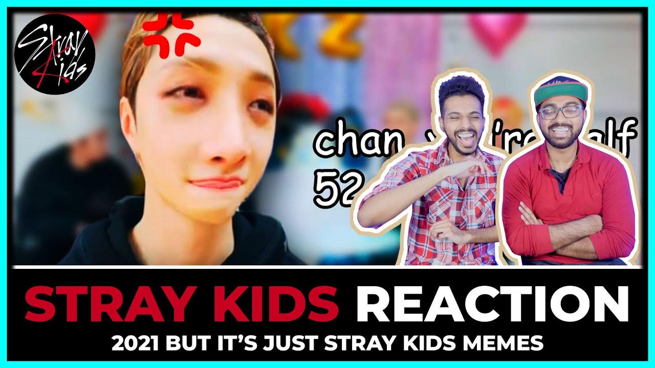 STRAY KIDS - 2021 BUT IT'S JUST STRAY KIDS MEMES | SKZ FANBOYS REACT