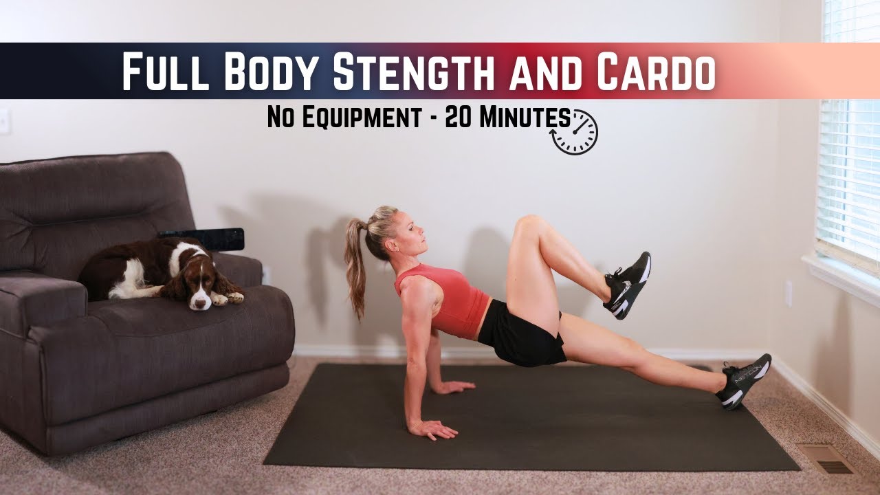 Fully Body Stength and Cardio 20 MINUTES