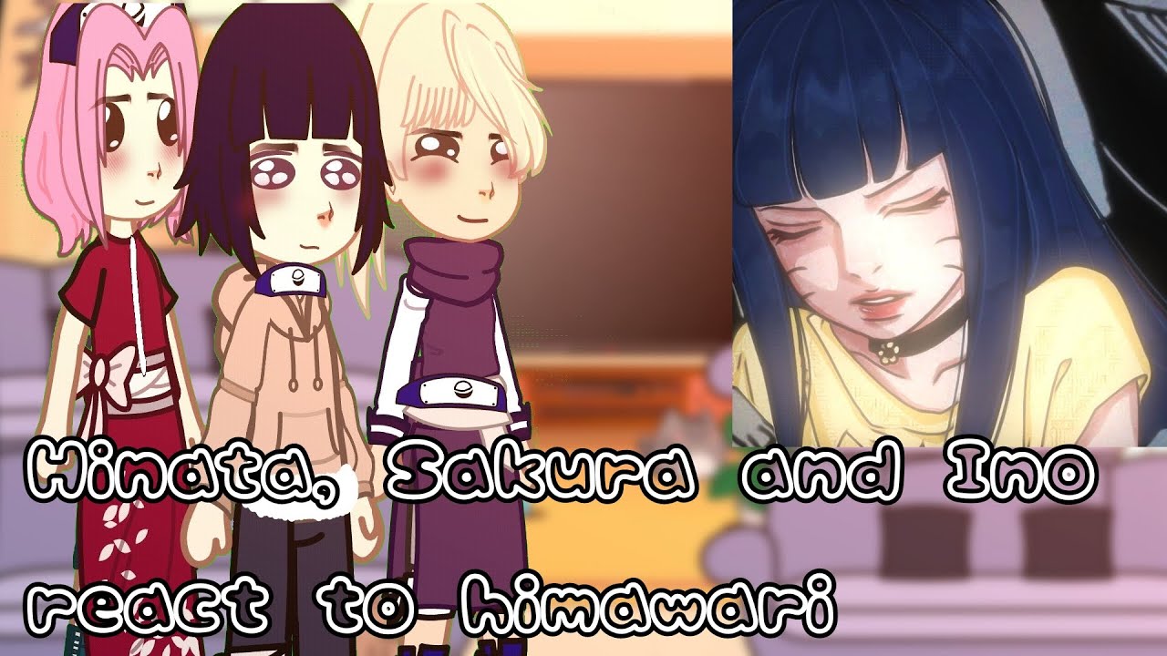 💜Hinata, 🌸Sakura and 💐Ino react to himawari And Inojin||1/3