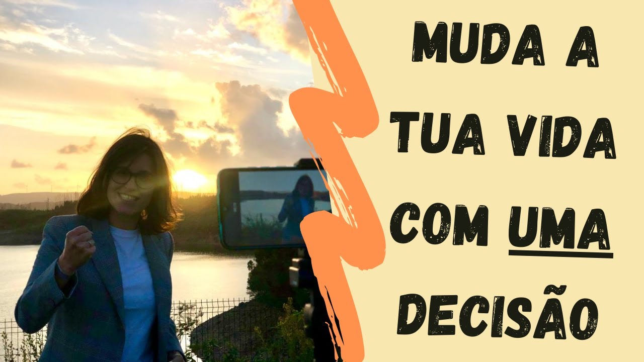 COMO MUDEI A MINHA VIDA COM UMA DECISÃO