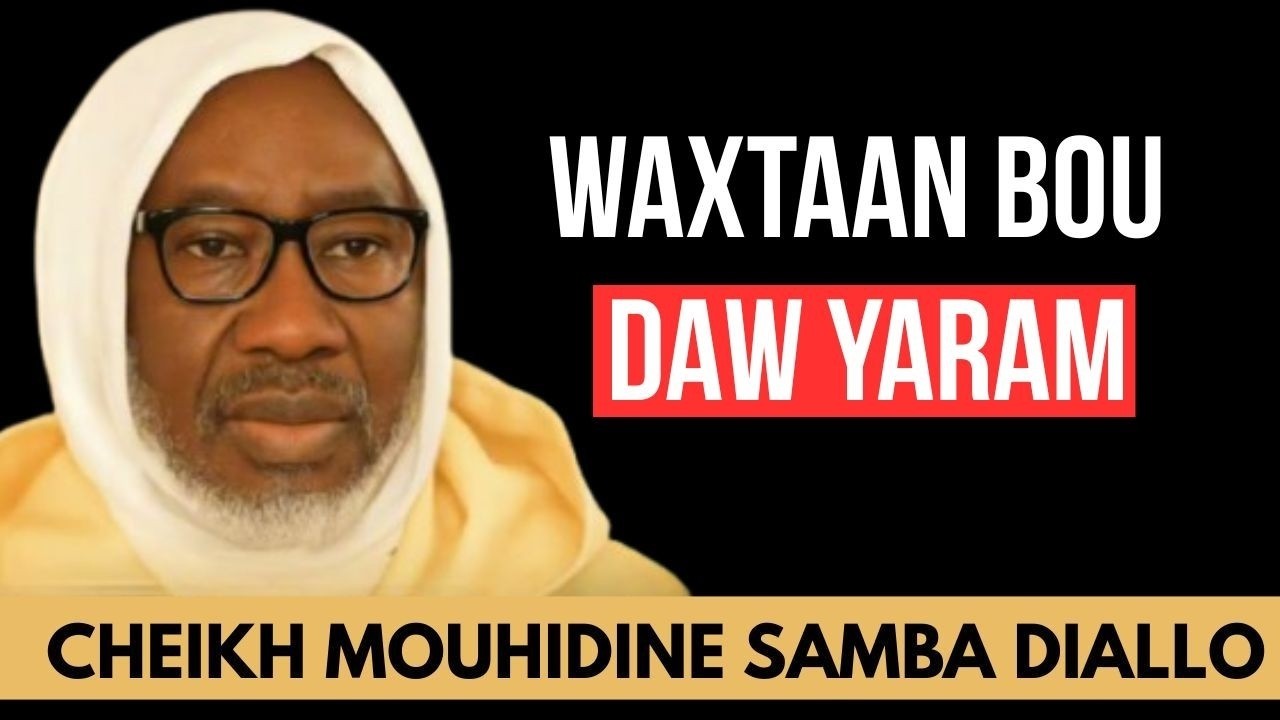 WAXTAAN BOU DAW YARAM PAR CHEIKH MOUHIDINE