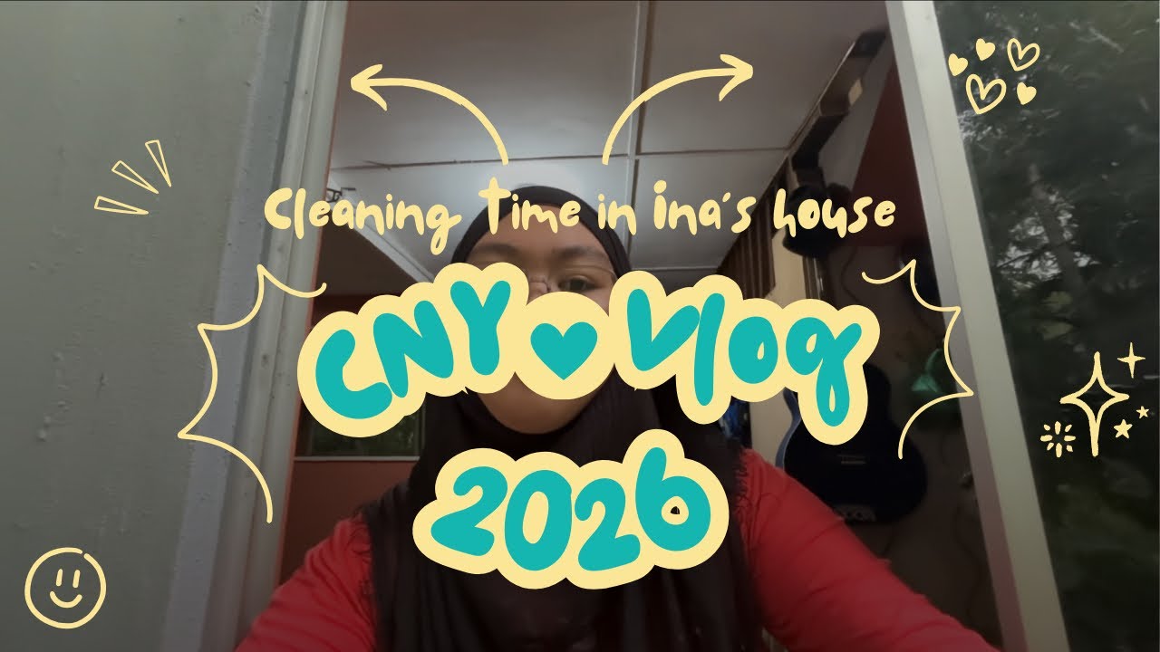 CNY Vlog 2026: cleaning time in Ina’s house