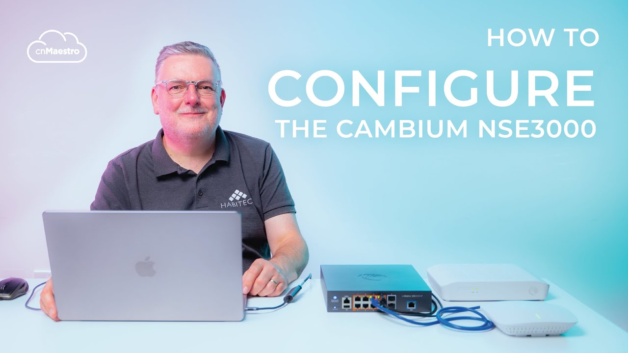 Tutorial: How-To Configure the Cambium NSE3000 with CNMaestro