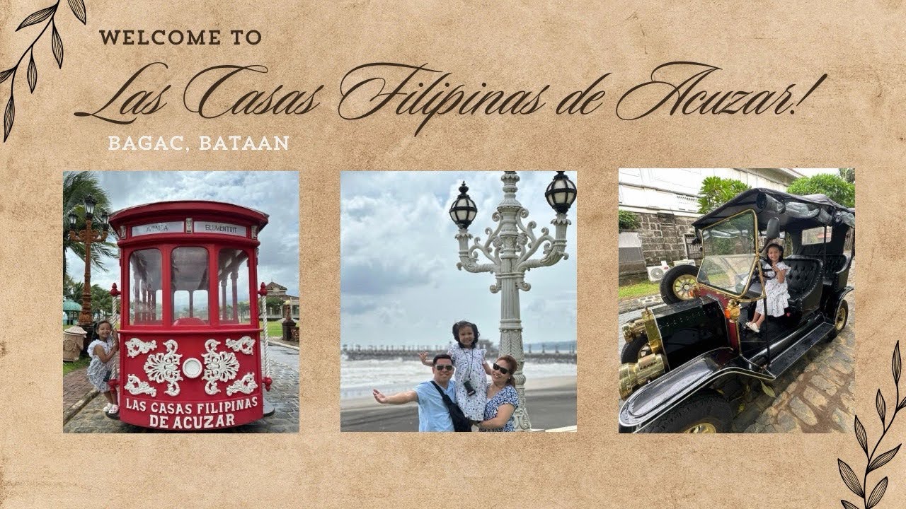 LAS CASAS FILIPINAS DE ACUZAR | FAMILY OUTING | JULY 2025