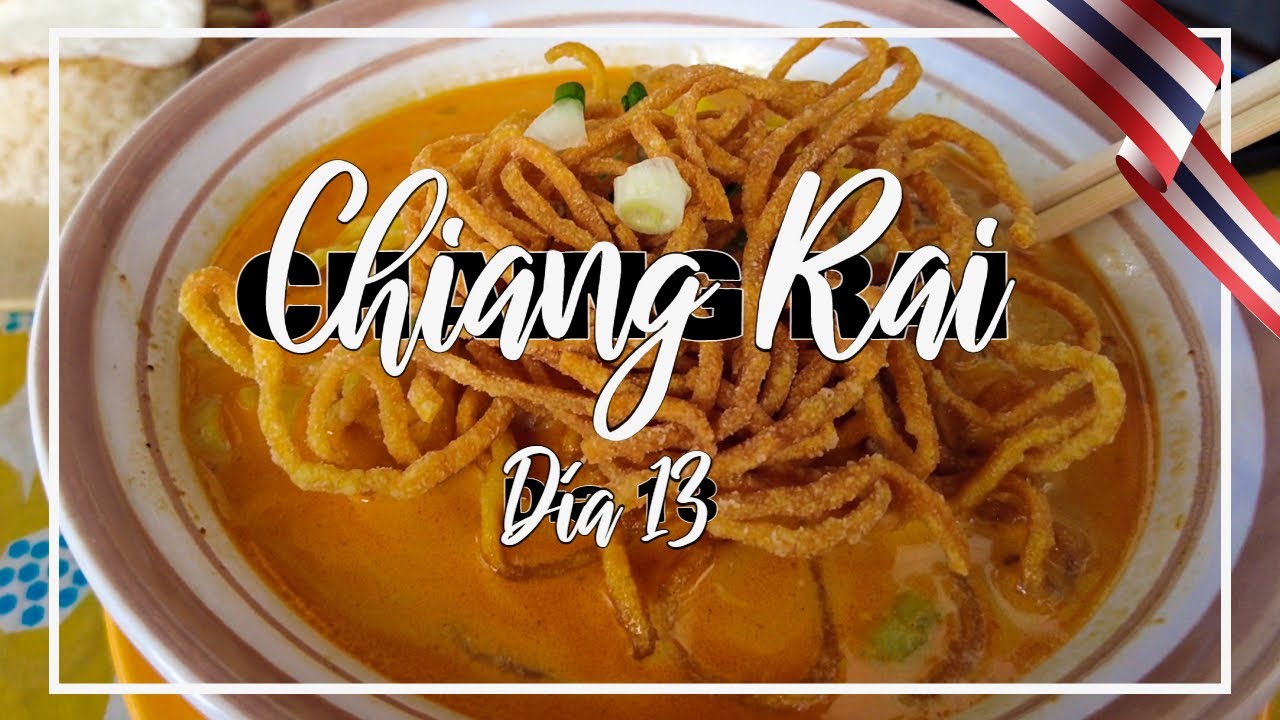 Qué ver en CHIANG RAI | VLOG día 13 | Guía Tailandia 2022 | 30 días en TAILANDIA | 4K |