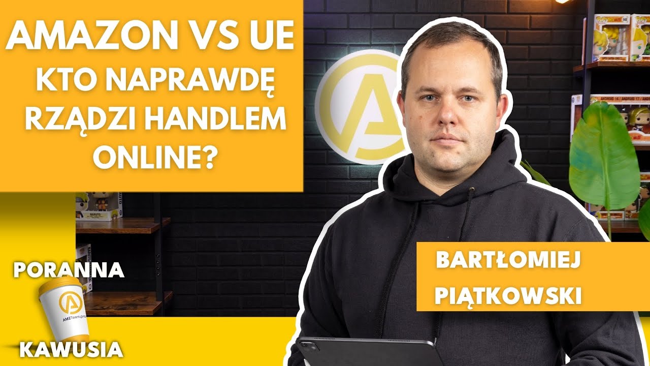 Poranna  Kawusia #35 Przyszłość Amazon w Europie