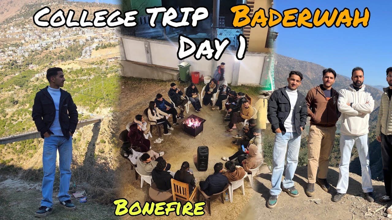 DAY 01 || BADERWAH || COLLEGE TRIP 🏞️