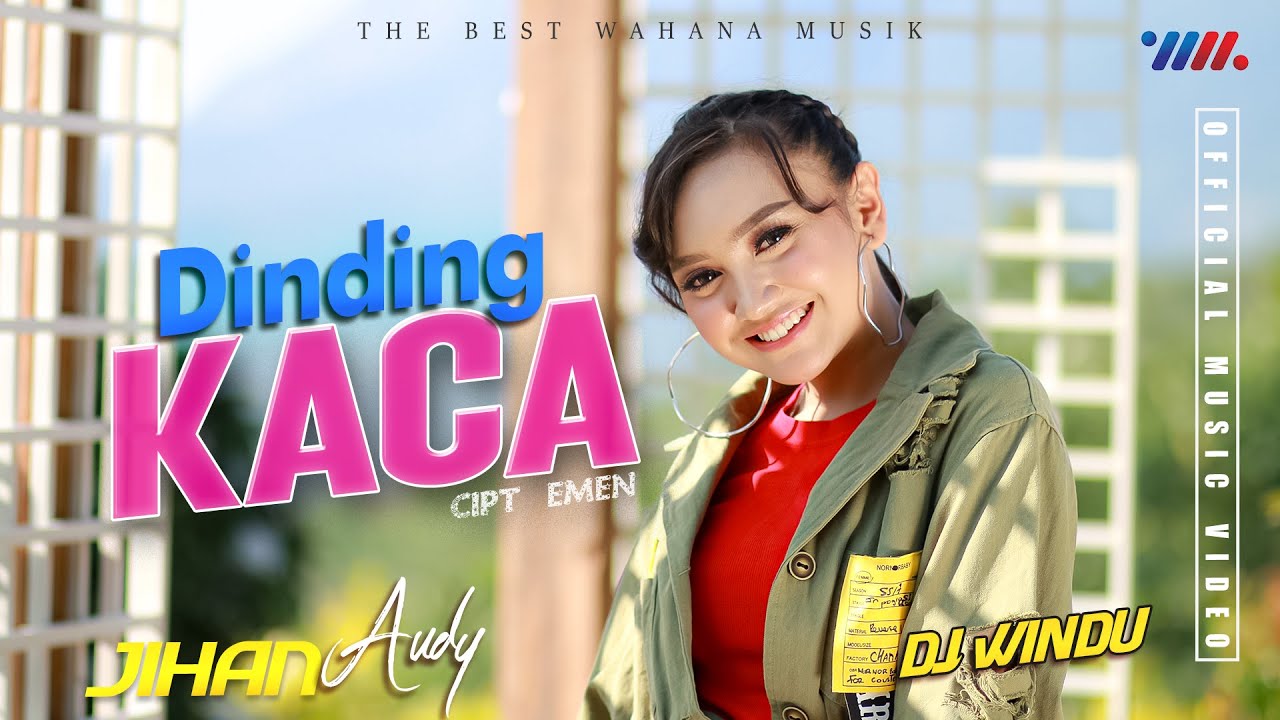 JIHAN AUDY ft DJ WINDU | DINDING KACA | Official Music Video | The Best Wahana Musik