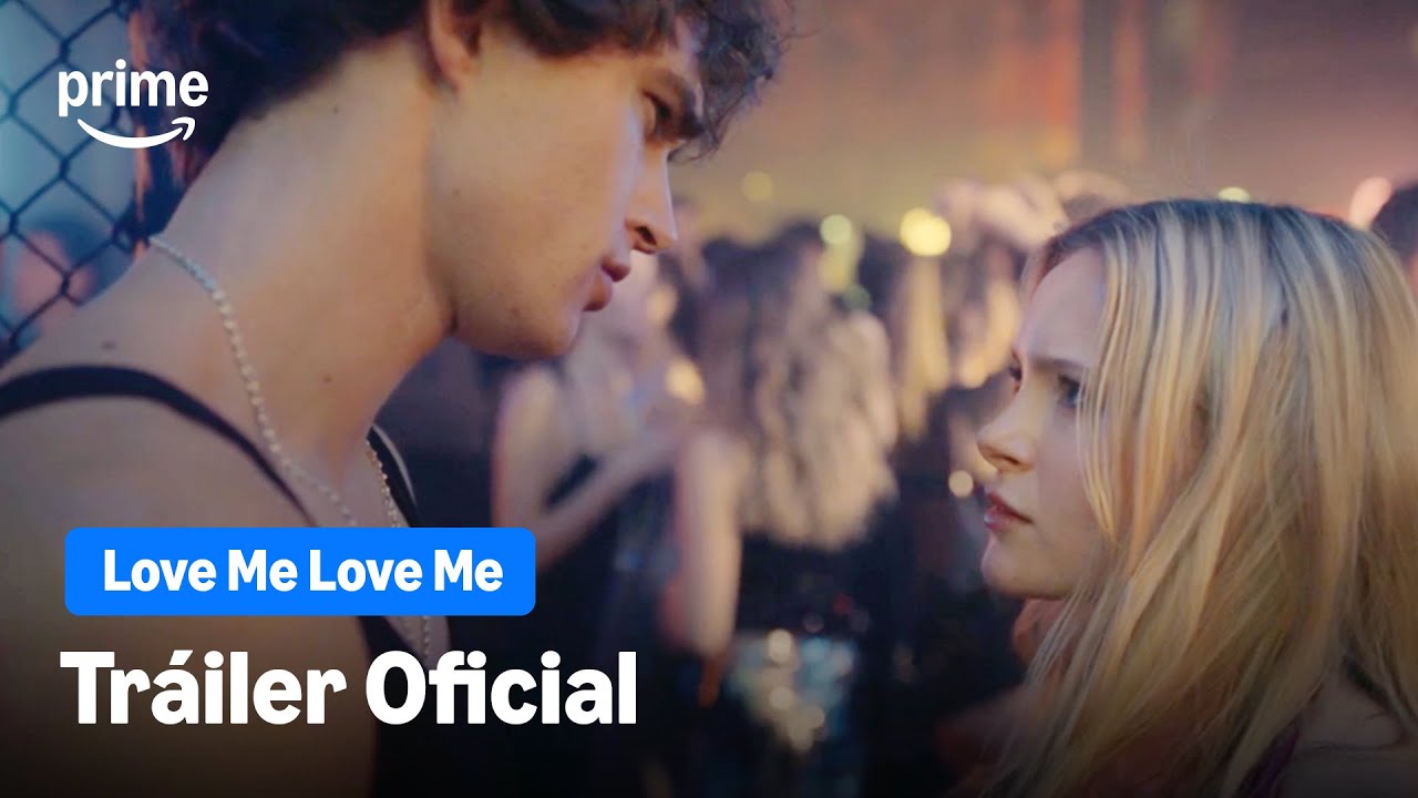 LOVE ME LOVE ME | Tráiler oficial | Prime Video España