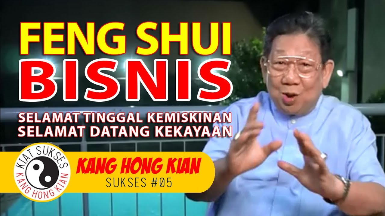 KHK KANG HONG KIAN - FENG SHUI UNTUK BERBISNIS