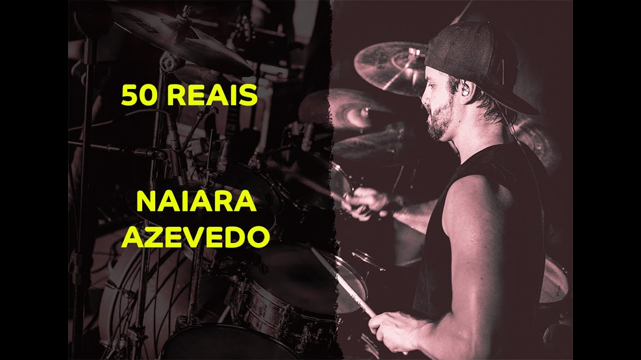 Naiara Azevedo - 50 Reais - Ramon Pika - Pau (DRUM COVER)