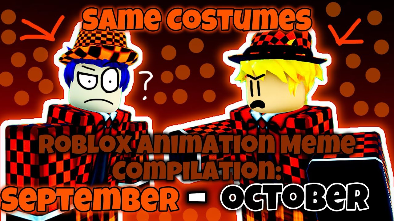 Roblox Animation Meme Compilation (September-October)