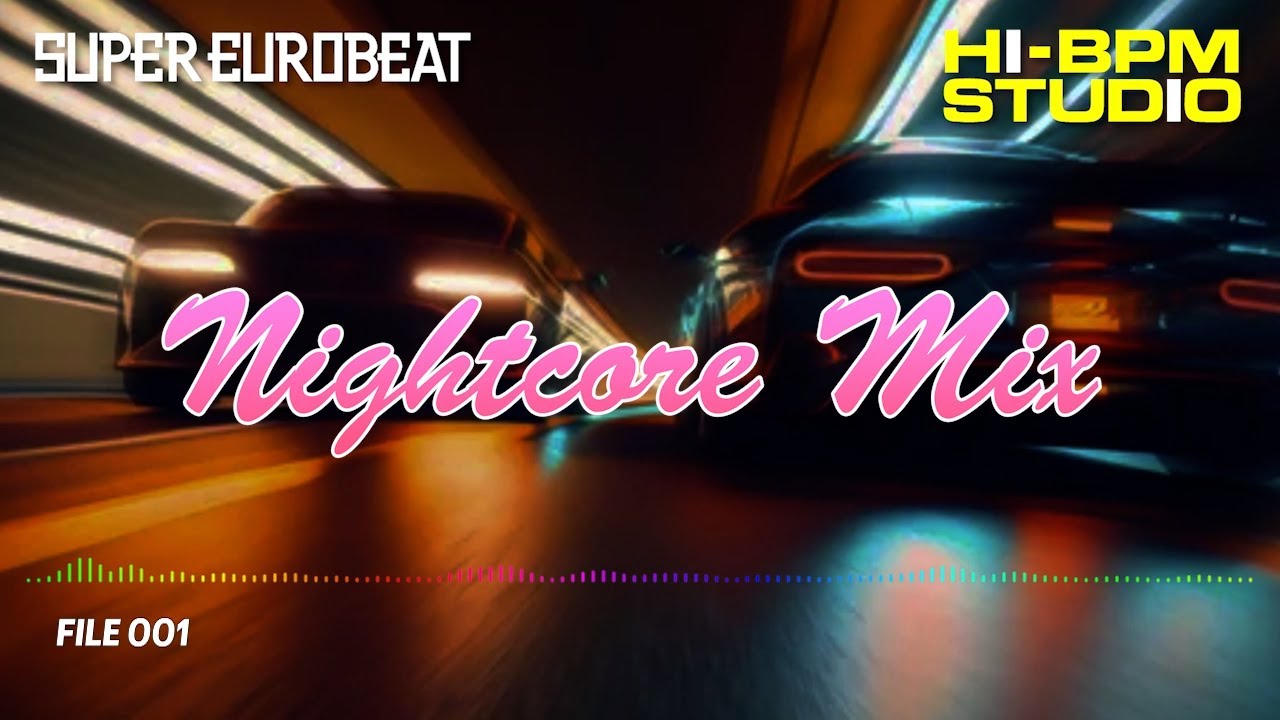 【作業用BGM】EUROBEAT Nightcore Mix Vol.1