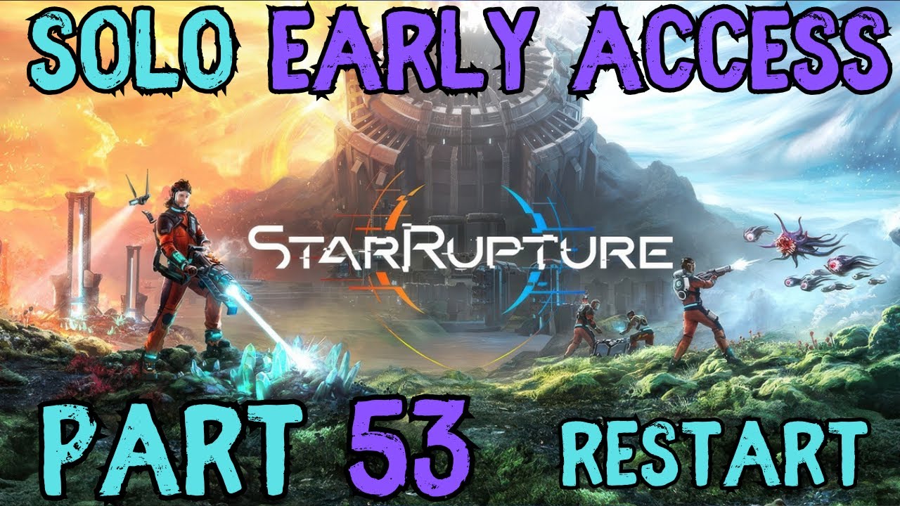 StarRupture Solo: Ранний доступ, Часть 53