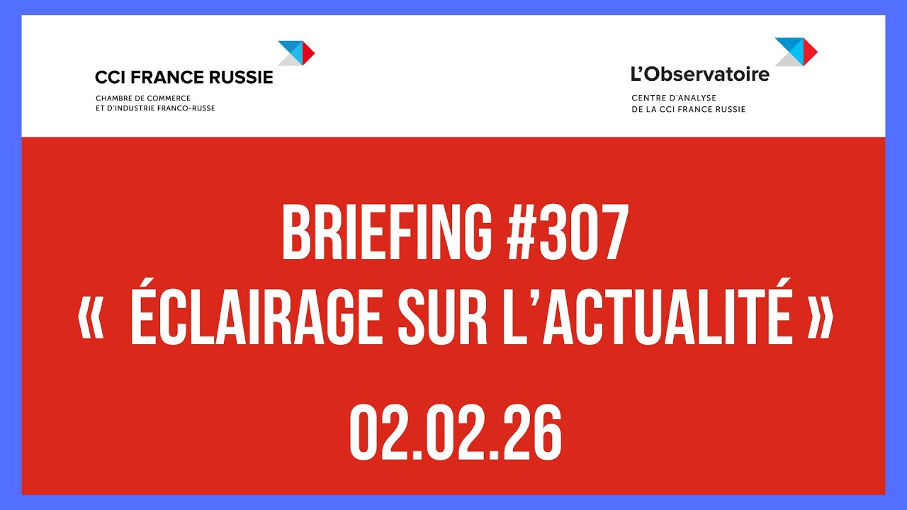 Briefing #307 « Éclairage sur l’actualité » / 02.02.2026