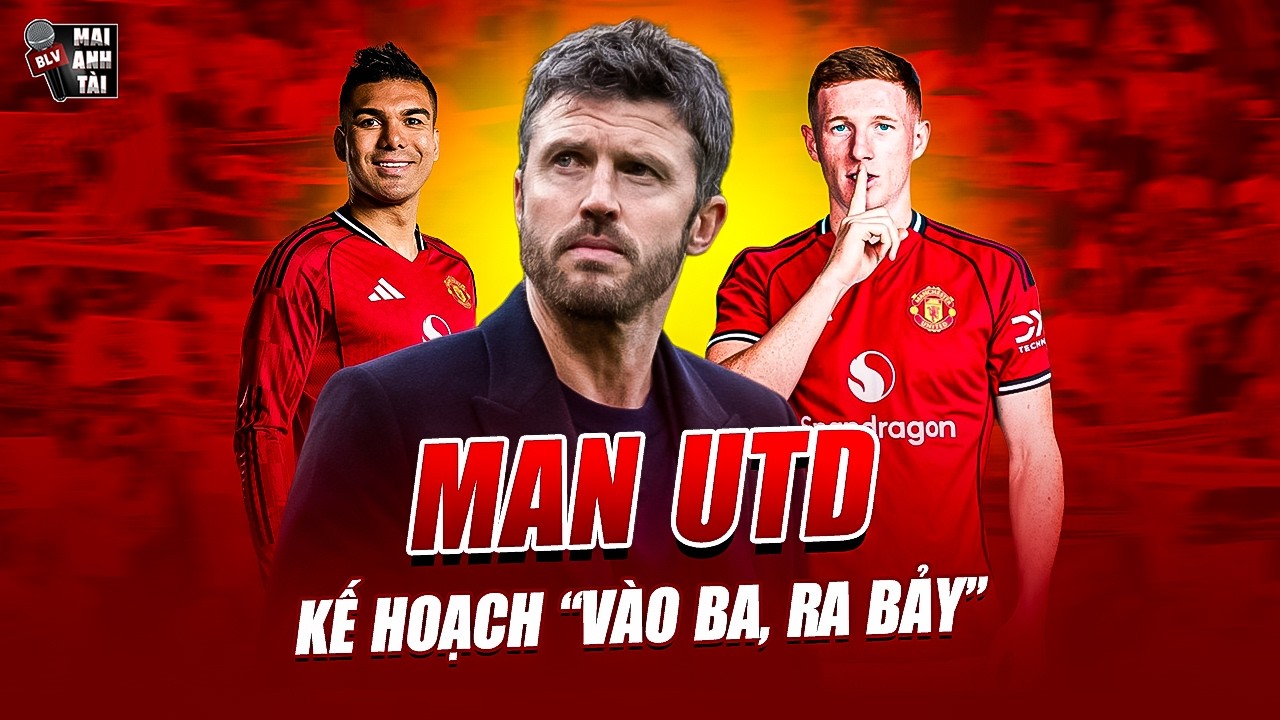 KẾ HOẠCH “VÀO BA, RA BẢY” CỦA MAN UTD | TỐNG KHỨ HẾT CỪU ĐEN, DỌN ĐƯỜNG ĐÓN B.OM TẤN KÉP!