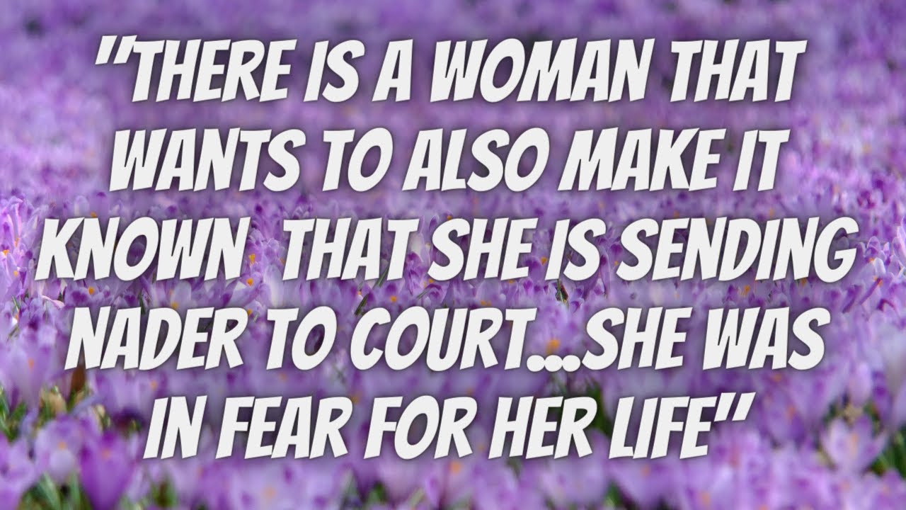 Mae Anderson is in touch with a woman who is also taking Nader (Foodie Beauty's ex)to court