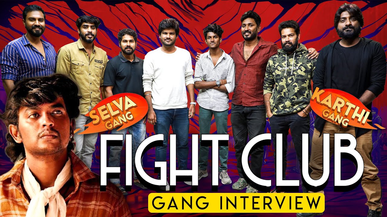 Fight Club Gang Interview - Exclusive BTS Discussion | Vijay Kumar | Lokesh Kanagaraj