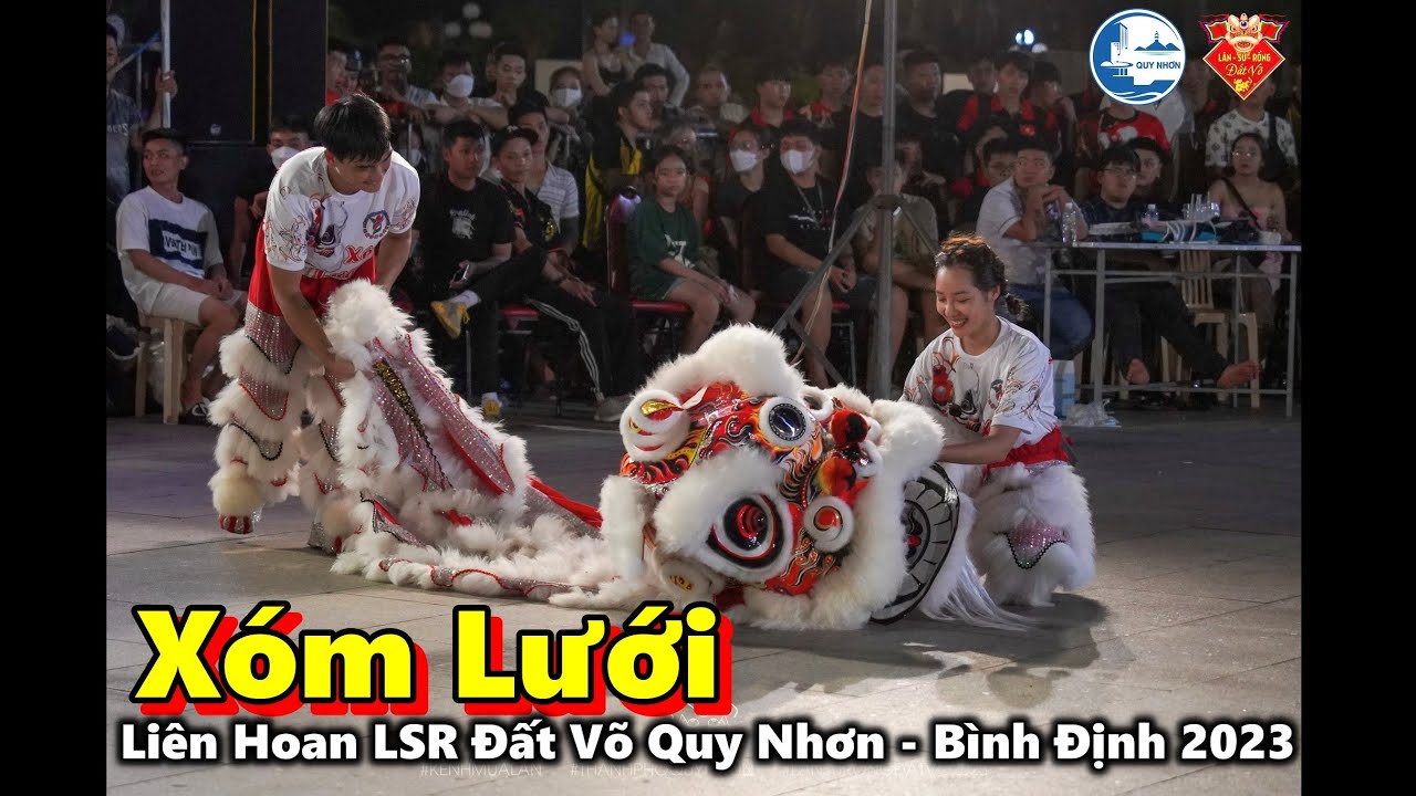 2023 - Xóm Lưới Kom Tum - Múa Lân Địa Bửu - Liên Hoan LSR Đất Võ Quy Nhơn-Bình Định