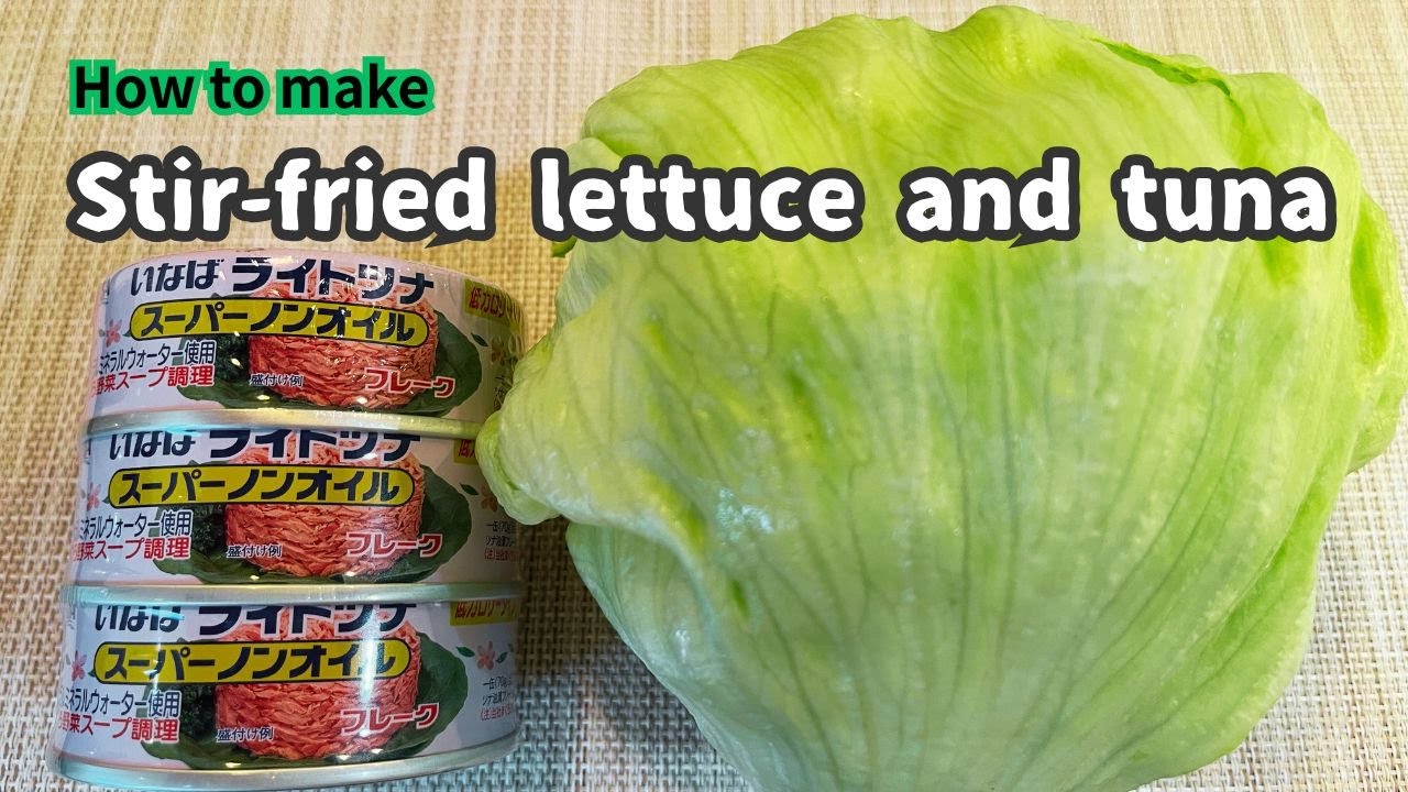 How to make Stir-fried  lettuce and tuna