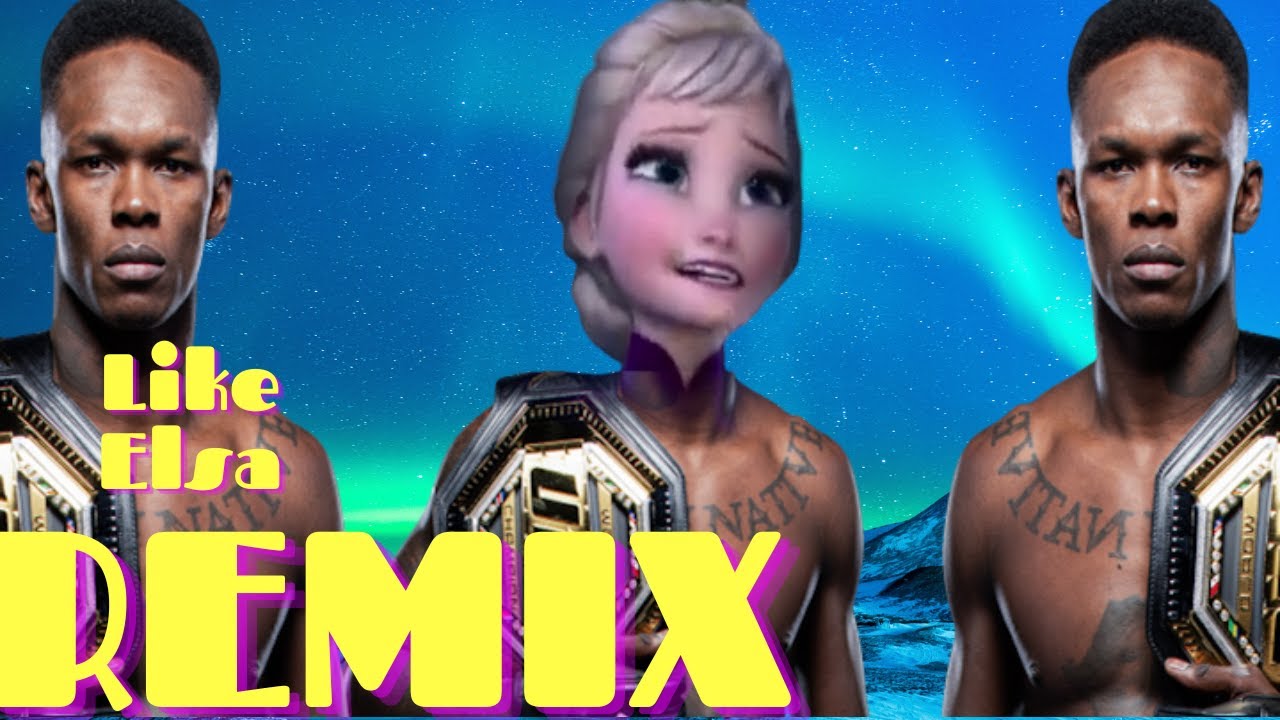 Israel Adesanya - Frozen Like Elsa REMIX