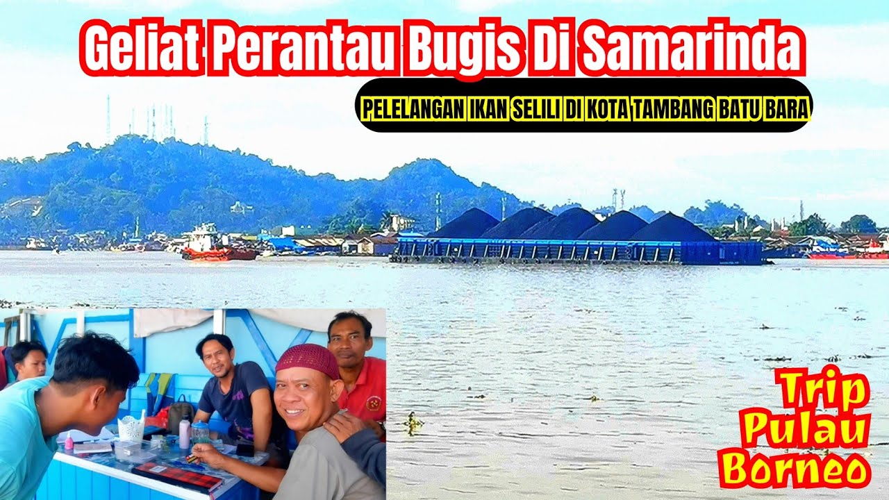 Tempat Pelelangan Ikan Selili Samarinda Kalimantan Timur Banyak Orang Bugis Mengais Reski