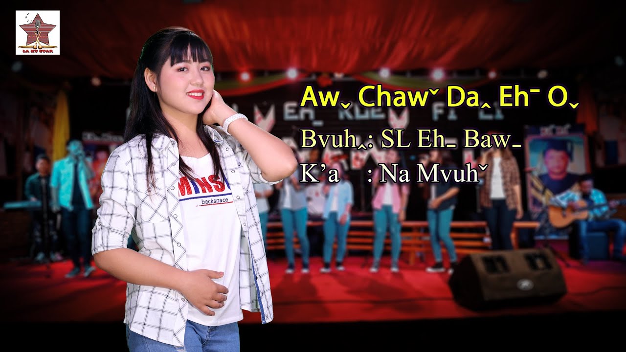 Na Mvuhˇ (LHStar) - Awˬ Chawˇ Daꞈ Ehˉ Oˬ #2024 Lahu Song (Official MV)