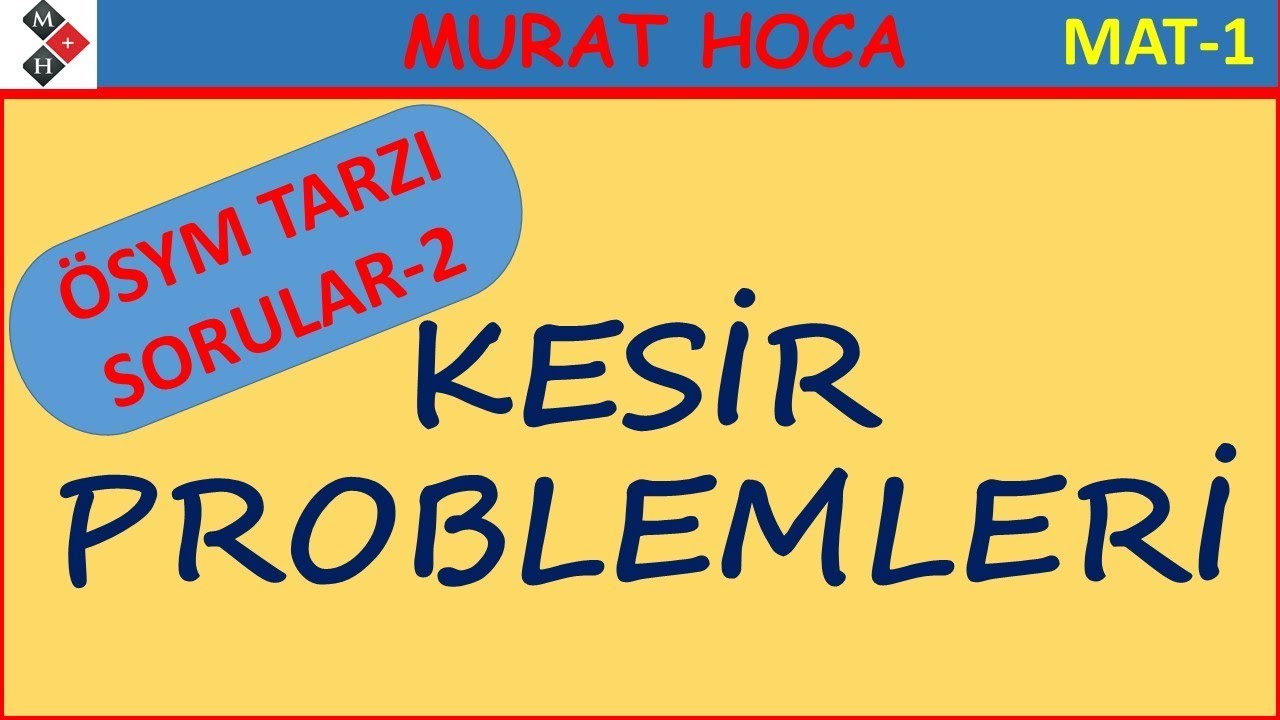 Kesir Problemleri (ÖSYM TARZI SORULAR-2)