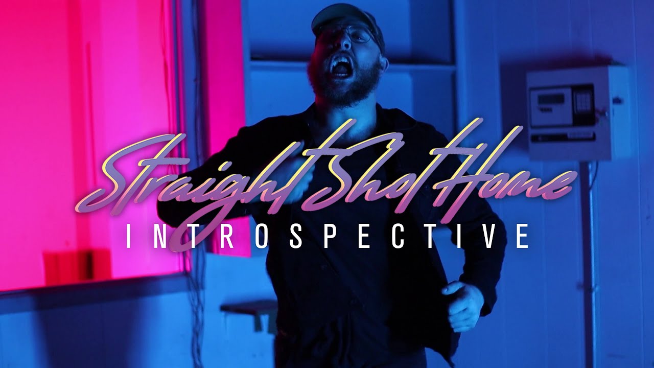Straight Shot Home - Introspective (OFFICIAL MUSIC VIDEO)