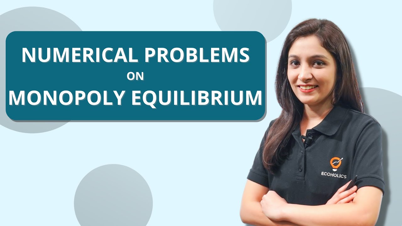 Monopoly Equilibrium | Monopoly Equilibrium Numerical | Micro Economics | Ecoholics