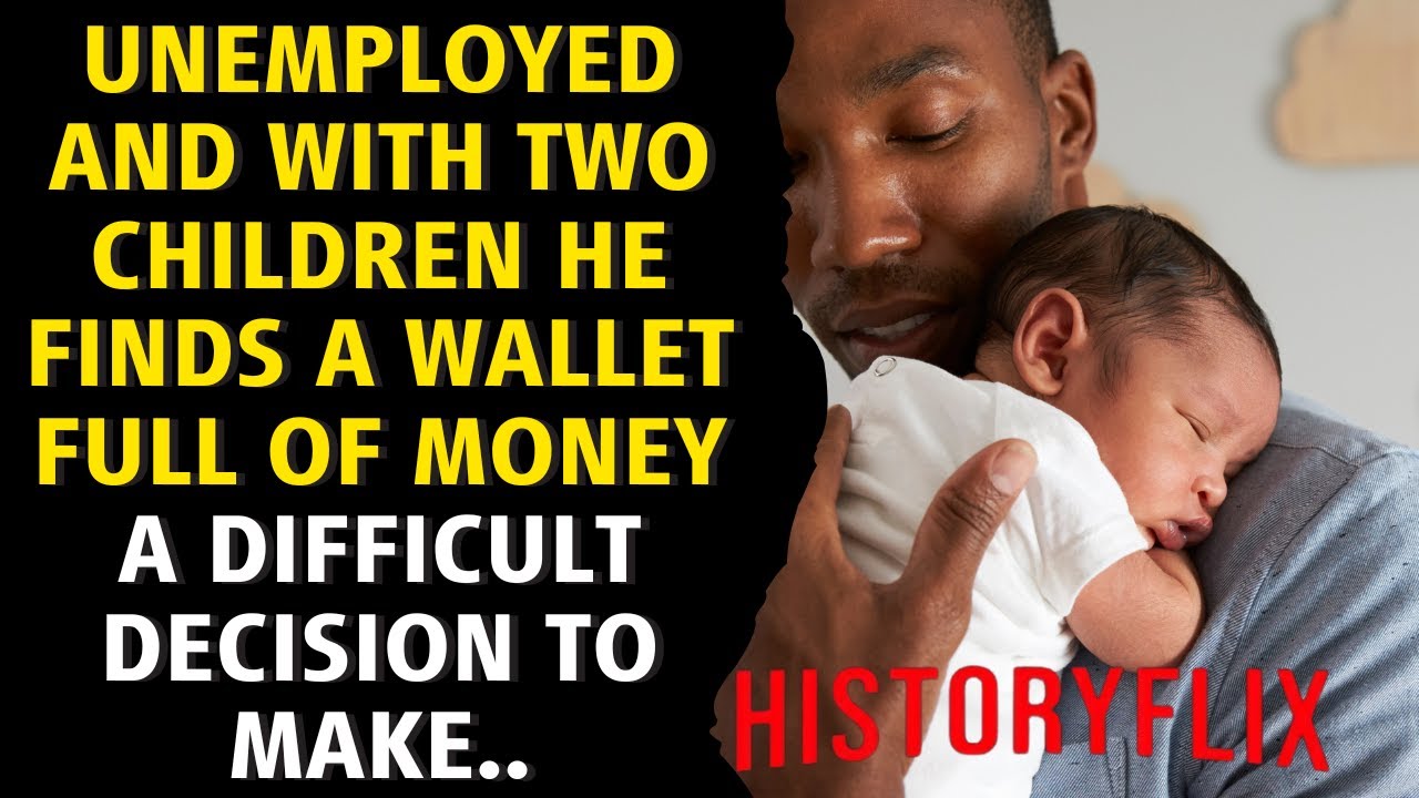 Unemployed and with two children, he finds a wallet full of money, a difficult decision to make...