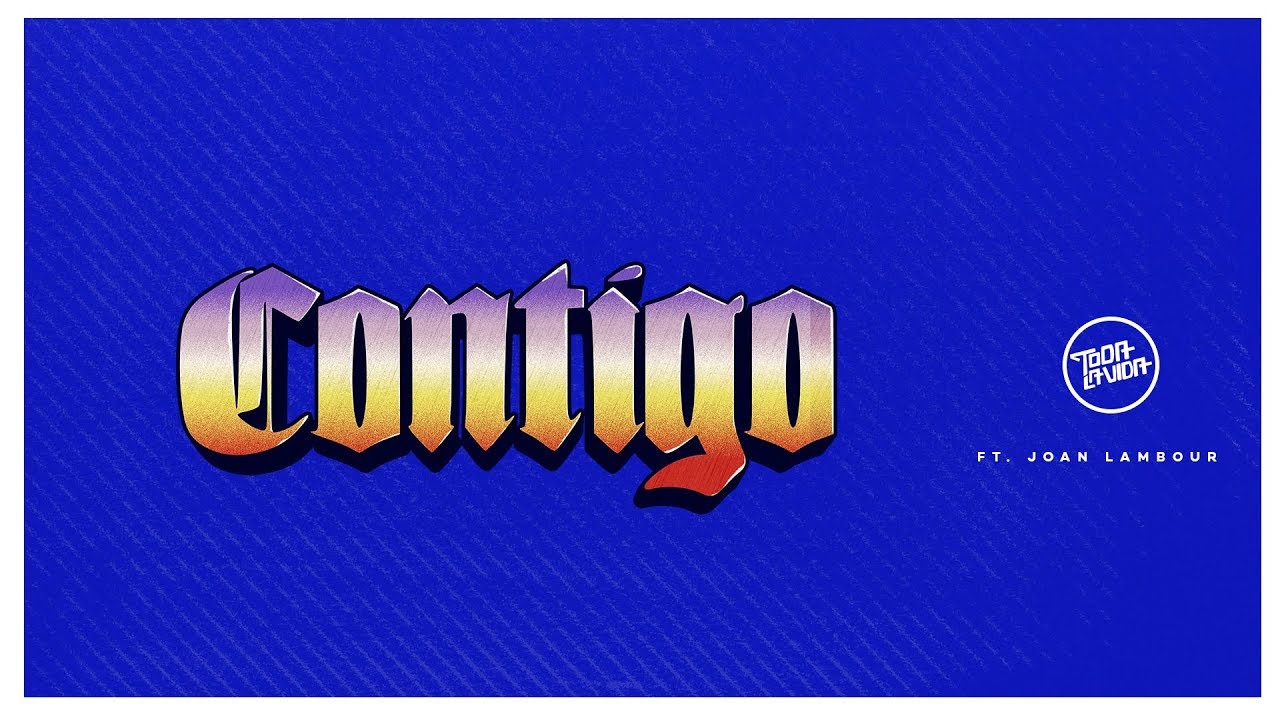 Toda la Vida - Contigo (Audio Oficial) ft. Joan Lambour