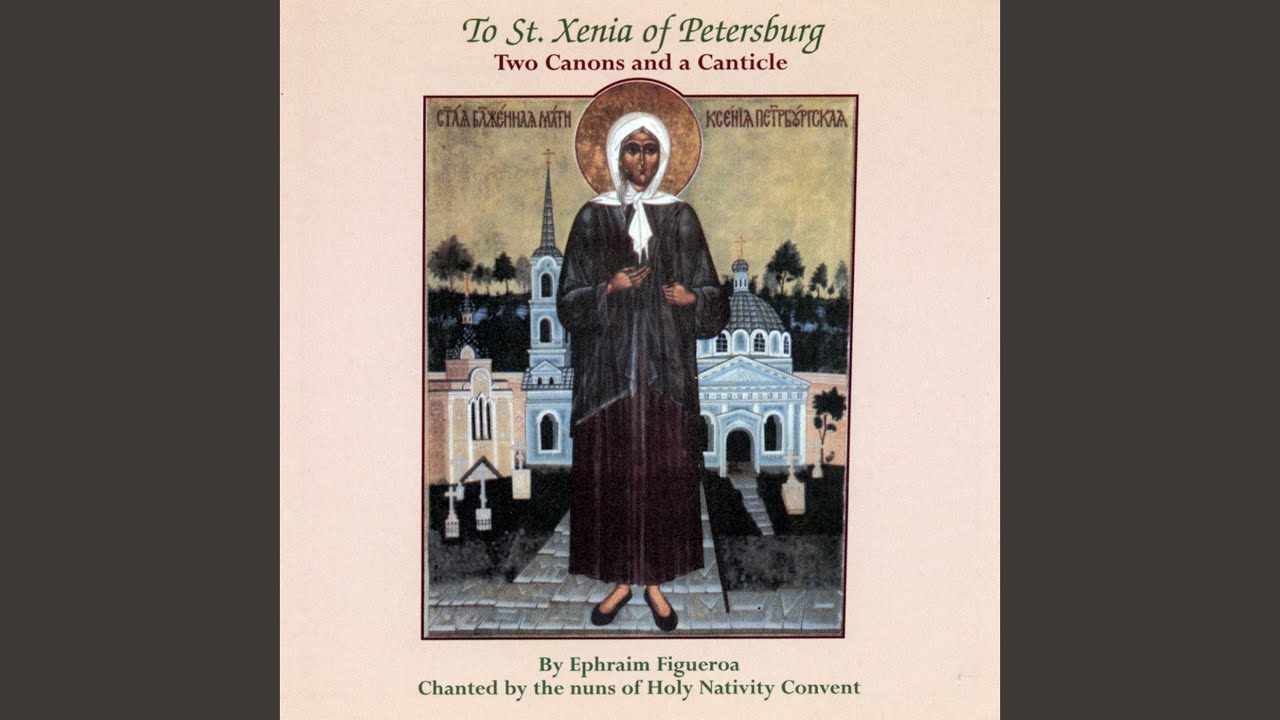 A Canticle To St. Xenia