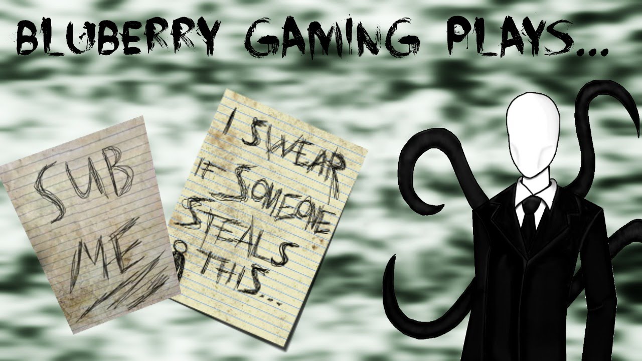 Bluberry Gaming plays Slender [Scary]