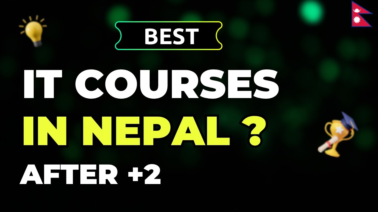 All IT Courses in Nepal Explained | BSc CSIT, BCA, BIT, BE Computer, BIM, BE IT