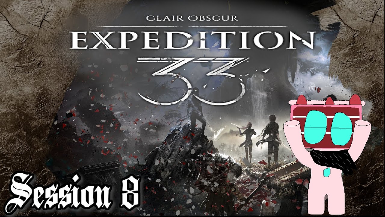 Zex Plays Clair Obscur: Expedition 33 (ACT 2): Session 8