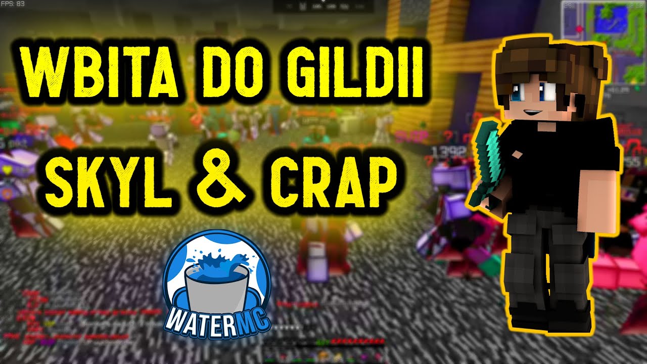 WBITA DO GILDII SKYL & CRAP || SEKTOR SIE PALI || WATERMC.EU || GILDIA BSQ