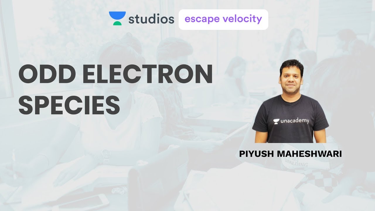 Odd Electron Species | Piyush maheshwari