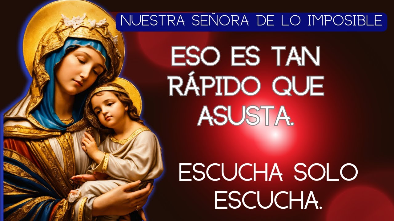 NUESTRA SEÑORA DE LO IMPOSIBLE ORACIÓN PODEROSA PARA SOLUCIONES INMEDIATAS 🕒 🙏