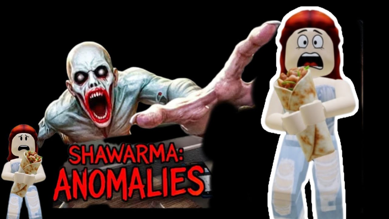 Shawarma 🥙 Anomalies it's so fun to play