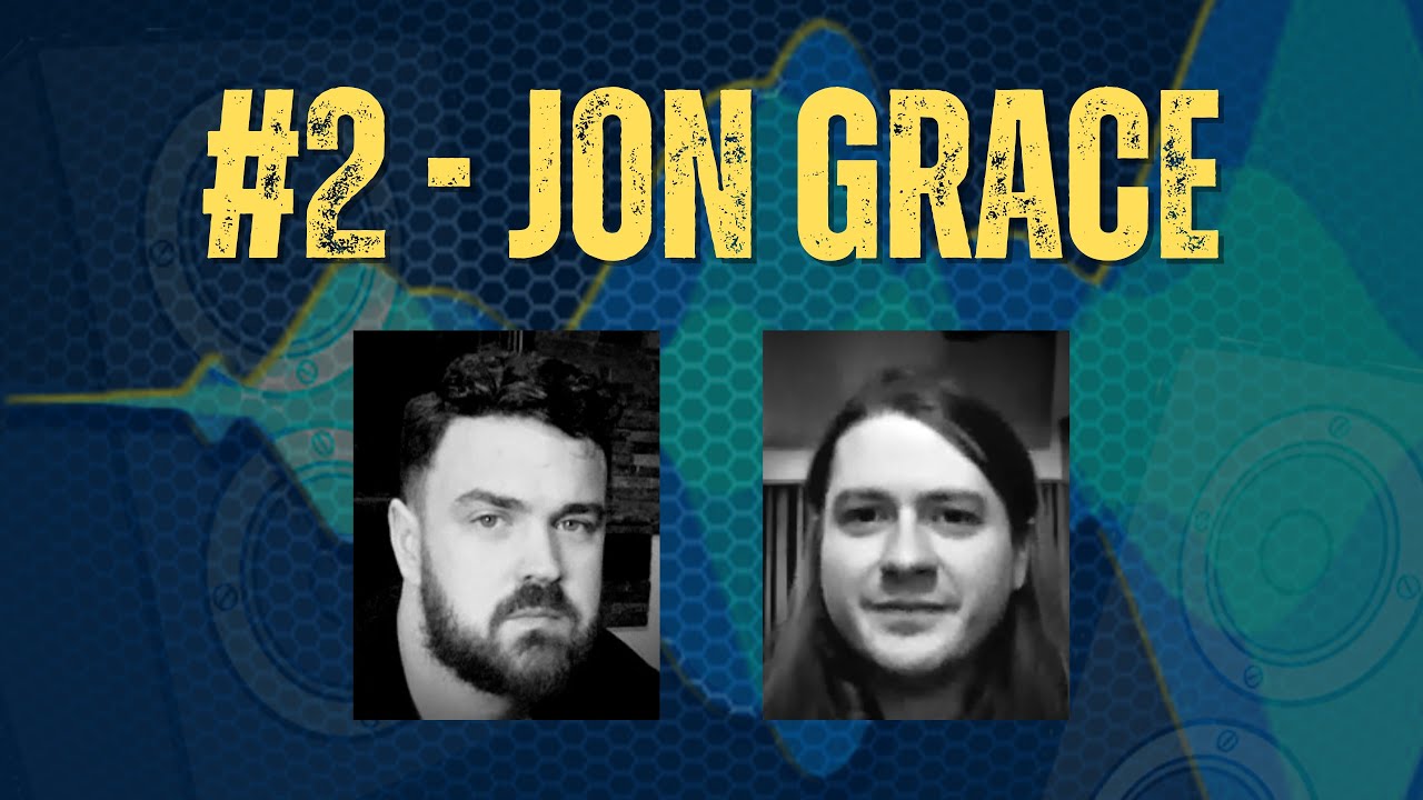 Jon Grace - Rock Producer/Engineer/Mixer | What's That Sound? w/ Stu Watts #2