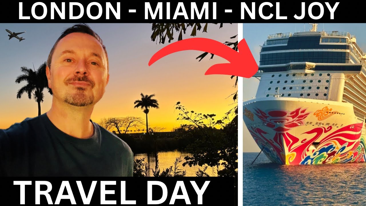 Cruise Travel Day - Thistle London Heathrow, British Airways A380, Sheraton Miami  & NCL Joy