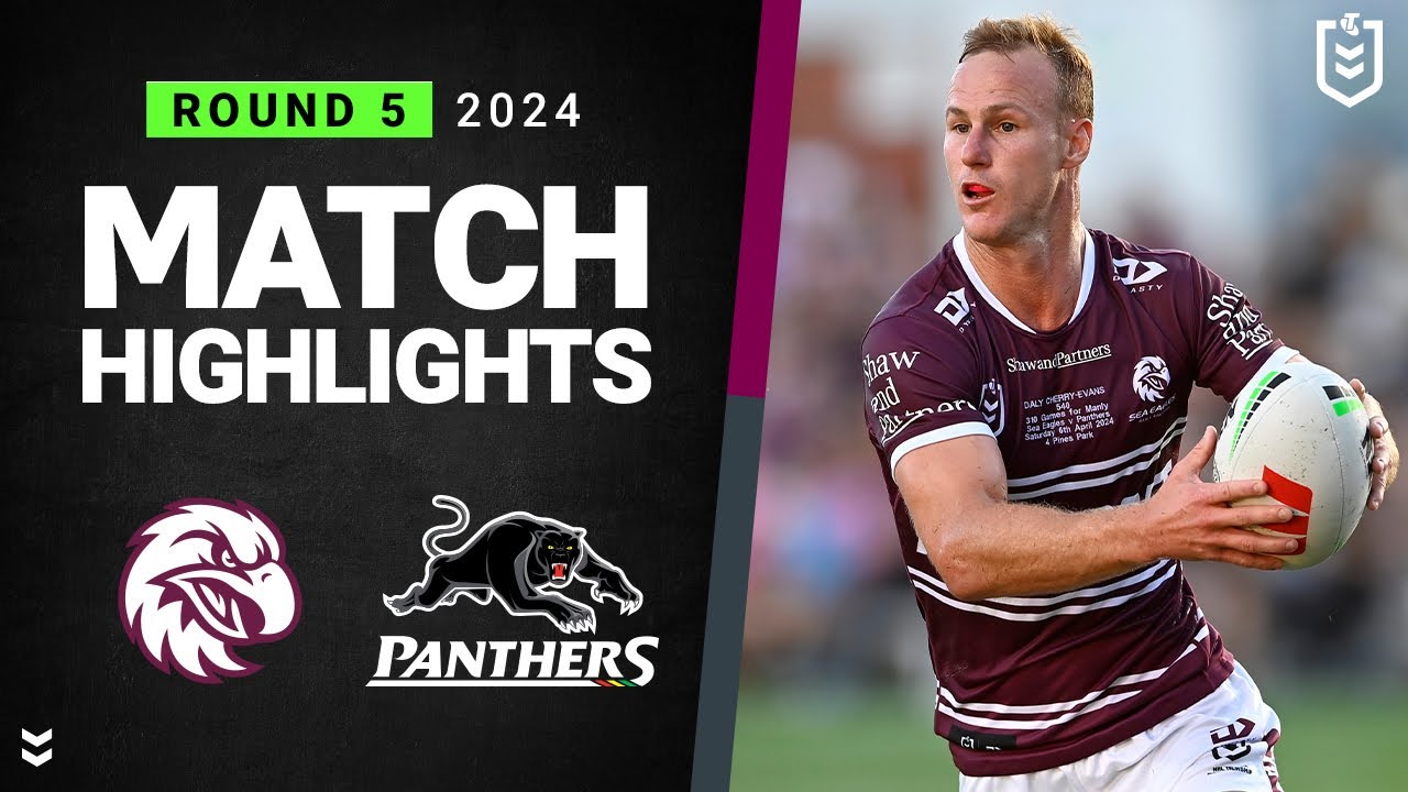 NRL Highlights | NRL 2024 | Sea Eagles v Panthers | Match Highlights