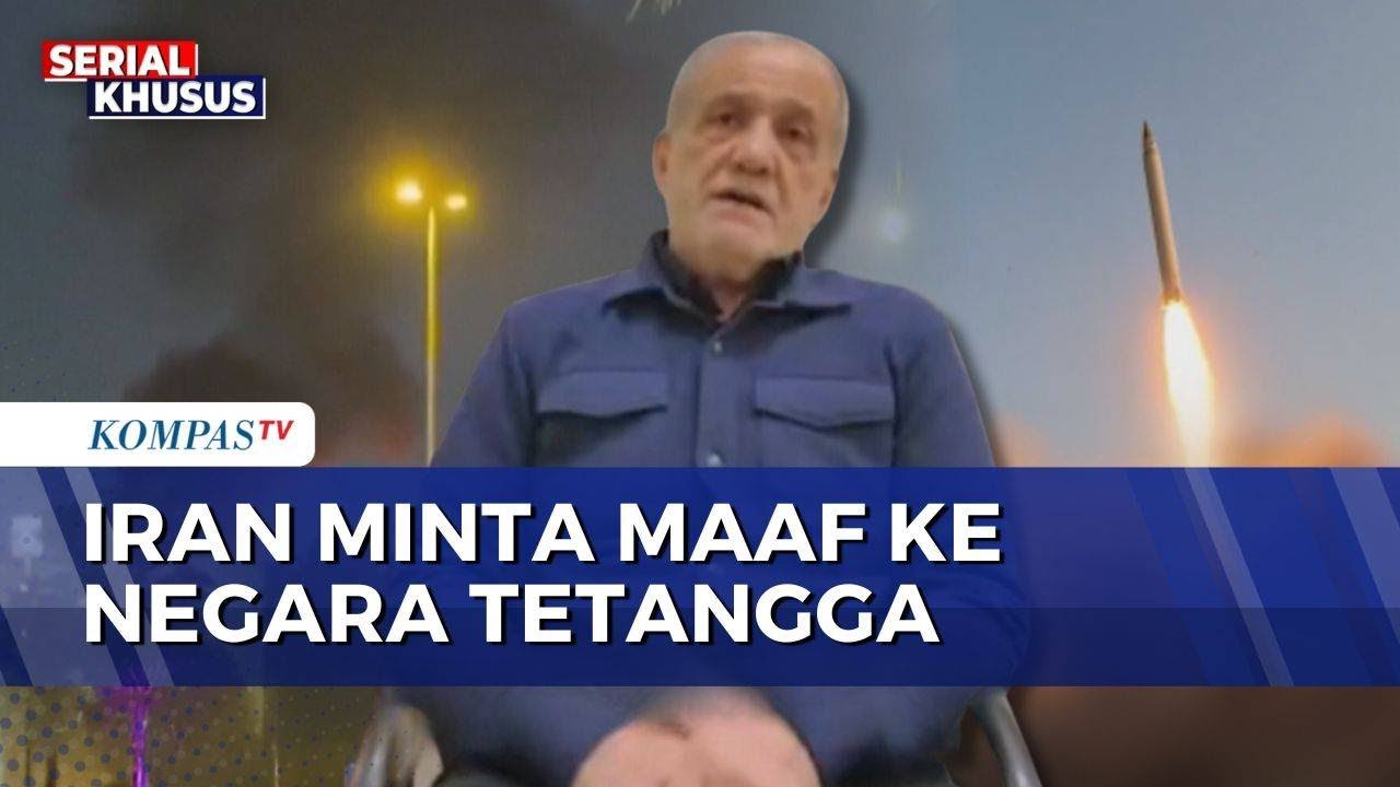 Kata Presiden Iran Minta Maaf ke Negara Tetangga yang Terdampak Serangan